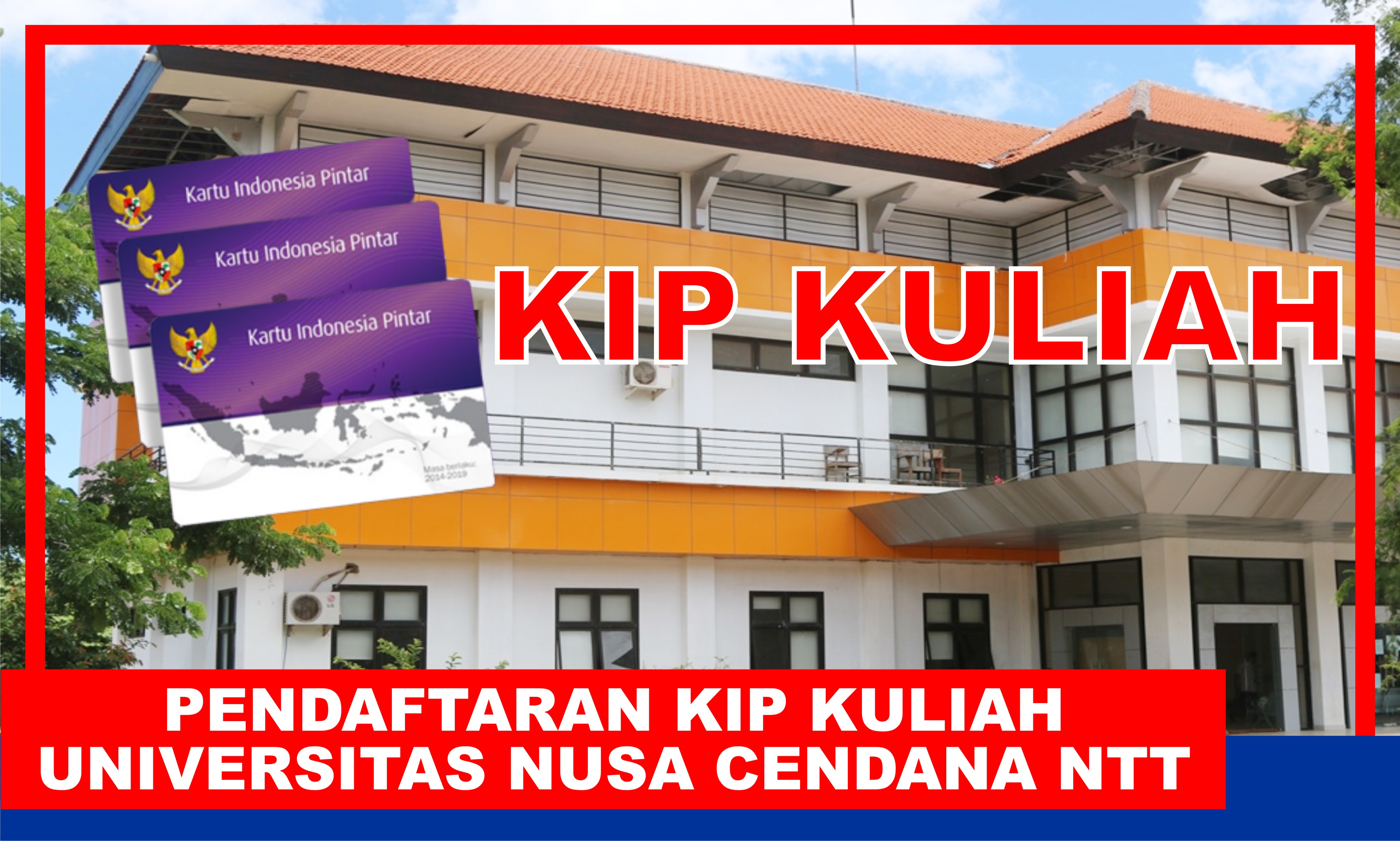 Pendaftaran KIP Kuliah Universitas Nusa Cendana Tahun 2023 2024 untuk